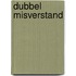 Dubbel misverstand