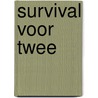 Survival voor twee by K. Hoffmann