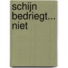 Schijn bedriegt... niet by B. Jackson