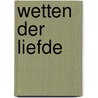 Wetten der liefde by L. Conrad