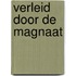 Verleid door de magnaat