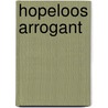 Hopeloos arrogant by Cathy Williams