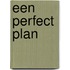 Een perfect plan