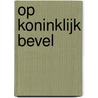 Op koninklijk bevel by Robyn Donald