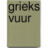 Grieks vuur by Cathy Williams