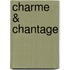 Charme & chantage