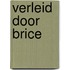 Verleid door Brice