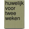 Huwelijk voor twee weken by R. Roszel