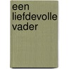 Een liefdevolle vader door A. MacAllister