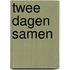 Twee dagen samen