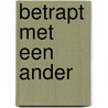 Betrapt met een ander by B. MacMahon