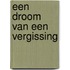 Een droom van een vergissing