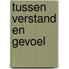 Tussen verstand en gevoel door T. David