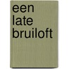 Een late bruiloft by Emma Darcy