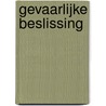 Gevaarlijke beslissing door A. York