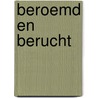 Beroemd en berucht door A. Browning