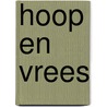 Hoop en vrees door E. Goldrick