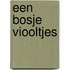 Een bosje viooltjes