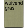 Wuivend gras by S. Fox