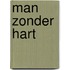 Man zonder hart