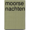 Moorse nachten door Anne Weale
