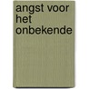 Angst voor het onbekende door C. Lamb