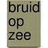 Bruid op zee