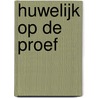 Huwelijk op de proef by S. Field