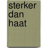 Sterker dan haat by Antonia Fraser
