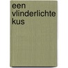 Een vlinderlichte kus by R. Ash