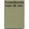 Huwelijksreis naar de zon by Sara Wood