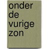 Onder de vurige zon door B. MacMahon