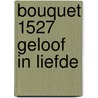 Bouquet 1527 geloof in liefde door Matlock