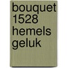 Bouquet 1528 hemels geluk door Power