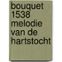 Bouquet 1538 melodie van de hartstocht