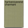 Hartveroverend charmant by Antonia Fraser