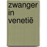 Zwanger in Venetië by N. Rivers
