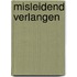 Misleidend verlangen