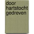 Door hartstocht gedreven