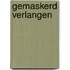 Gemaskerd verlangen