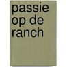Passie op de ranch by S. Bagwell