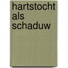 Hartstocht als schaduw by Michelle Reid