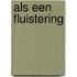 Als een fluistering