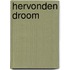 Hervonden droom