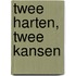 Twee harten, twee kansen