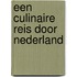 Een culinaire reis door Nederland