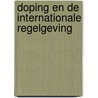 Doping en de internationale regelgeving by S. Teitler