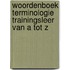 Woordenboek terminologie trainingsleer van A tot Z