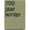100 jaar winter door R. Couwenhoven
