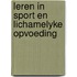 Leren in sport en lichamelyke opvoeding